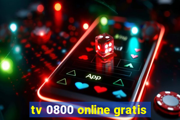 tv 0800 online gratis